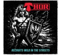 Thor - Recruits Wild In The Streets [Vinilo]