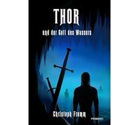 THOR und der Gott des Wassers: Nibelungen meet Mad Max! Roman: 2
