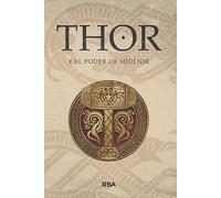 Thor y el poder de Mjölnir: Mitos Nórdicos II. Saga de Thor I: #10 (Novelas Ficción)