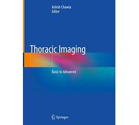 Thoracic Imaging: Basic to Advanced