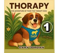 Thorapy: The Adventure of Thor the Therapy Dog