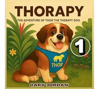 Thorapy: The Adventure of Thor the Therapy Dog