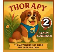 Thorapy: The Adventure of Thor The Therapy Dog Series 2
