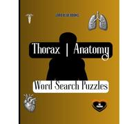 Thorax | Anatomy Word Search Puzzle: 7.5" x 9.25" (19.05 x 23.5 cm) | 50 Puzzles | With Solution keys | Medical Vocabulary Activity for Students, Nurses, and Healthcare Professionals