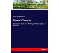 Thoreau's Thoughts: Selections from the Writings of Henry David Thoreau