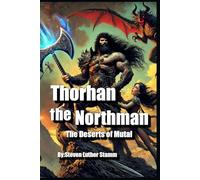 Thorhan The Northman: The deserts of Mutal (Thorhan The Northman : The Barbarian Chronicles)