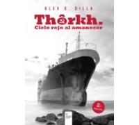 Thôrkh. Cielo Rojo Al Amanecer 2ª Edición (ebook)