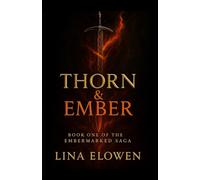 Thorn and Ember: Book One of the Embermarked Series