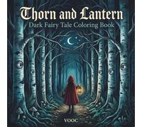 Thorn and Lantern: Dark Fairy Tale Coloring Book for Adults with 50 Bold and Easy Moonlit Scenes of Witches, Wolves, Briar Castles and Enchanted Forests (Enchanted Realms - Fantasy Coloring)