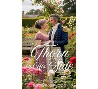 Thorn in His Side: A Midlife Regency Romance (The Second Bloom Romances)
