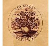 Thorn In My Heart by Kim Richey (2013-05-04)