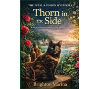Thorn in the Side: A Petal & Poison Herbalist Cozy Mystery (Book 2) (THE PETAL & POISON MYSTERIES)