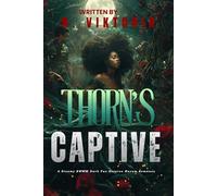 Thorn’s Captive: A Steamy BWWM Interracial Multicultural Standalone Dark Fae Reverse Harem Paranormal Romance (THORNS & THRONES)