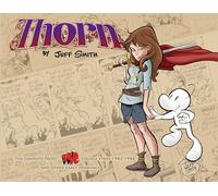 THORN THE COMPLETE PROTO-BONE COLLEGE STRIPS 1982-1986: The Complete Proto-bone College Strips 1982-1986, and Other Early Drawings