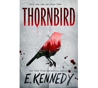 Thornbird: the YA thriller debut from New York Times bestselling author of OFF-CAMPUS (now a no.1 amazon prime series), Elle Kennedy!: Book 1