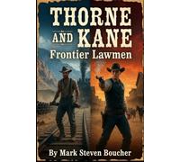 THORNE AND KANE:: Frontier Lawmen (Chronicles of the Western Frontier)