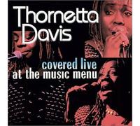 Thornetta Davis - Thornetta Davis Covered Live at the Music Menu