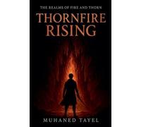 Thornfire Rising: 1 (The Realms of Fire and Thorn)