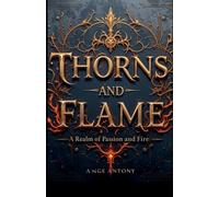 Thorns & Flame: 1 (The Emberthorn Chronicles)