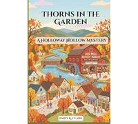 Thorns in the Garden: A Holloway Hollow Cozy Mystery (Amateur Sleuths)