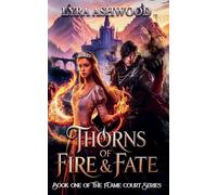 Thorns of Fire & Fate: 1 (Flame Court)