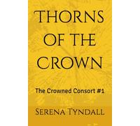 Thorns of the Crown: The Crowned Consort #1