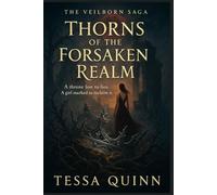 Thorns of the Forsaken Realm ( Book One of The Veilborn Saga): A Slow-Burn Fantasy Romance for Fans of From Blood and Ash and The Shadows Between Us (The Veilborn Saga Duology)
