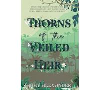 Thorns of the Veiled Heir (Shattered Bloodline Chronicles)