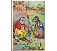Thornton Burgess Short Stories / Illustrated