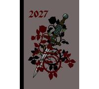 Thorny Dagger 2027 Week To View Hardback Planner With Monthly Calendar and Notes: Gothic Weekly Schedule and Journal