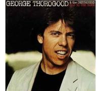 Thorogood George - Bad to the Bone