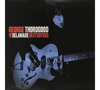 Thorogood George - George Thorogood And The Delaware Destroyers [Vinilo]