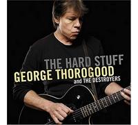 Thorogood, George - Hard Stuff