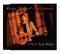 Thorogood George - I Don'T Trust Nobody
