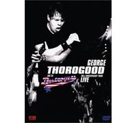 Thorogood, George - & The Destroyers - 30th Anniversary Tour Live [Francia] [DVD]