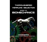Thoroughbred Yearling Selection based on Biomechanics: Modern conformation levering