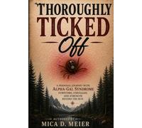 Thoroughly Ticked Off: A Personal Journey with Alpha-Gal Syndrome