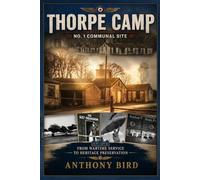 Thorpe Camp: The Story of No. 1 Communal Site