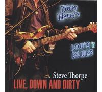 Thorpe, Steve - Live: Down & Dirty