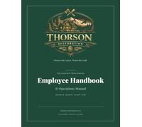 Thorson Restoration, LLC Employee Handbook & Operations Manual: THE COMPLETE TEAM MANUAL (Thorson Restoration Employee Handbook Series by Sövran Group LLC)