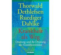 Thorwald Dethlefse Krankheit als Weg. Deutung und Be-Deutung der (Tapa blanda)