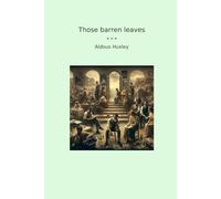Those barren leaves (Classic Books)