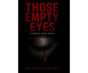 THOSE EMPTY EYES: A Mercy Echo Novel