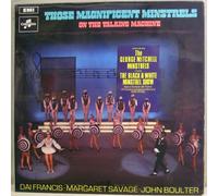 Those Magnificent Minstrels - George Mitchell Minstrels, The Featuring Dai Francis, Margaret Savage And John Boulter LP