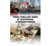 Those Thrilling Yarns of Yesteryear: A Pot Luck Parade - Volume 4