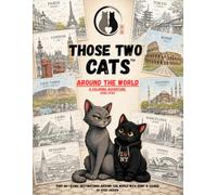 Those Two Cats Around the World: 50+ Iconic Cities Featuring Remy & Saskia