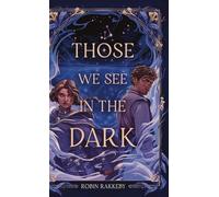 Those We See in the Dark (Legend of Takaniim)