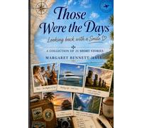 Those Were the Days: Looking back with a Smile