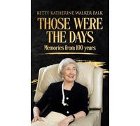 Those were the days: Memories from 100 years