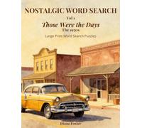 Those Were the Days - Nostalgic Word Search Vol 1: The 1950s Large Print Puzzle Book for Adults and Seniors